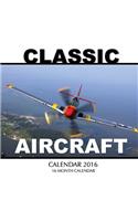 Classic Aircraft Calendar 2016: 16 Month Calendar