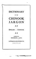 Dictionary of the Chinook Jargon: (English)