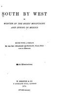 South by West, Or, Winter in the Rocky Mountains and Spring in Mexico