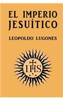 El imperio jesuítico: (Spanish)