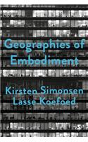 Geographies of Embodiment