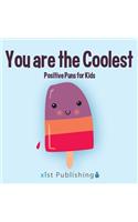 You are the Coolest