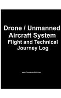 Drone / Unmanned Drone / Unmanned Aircraft System Aircraft System Flight Log