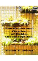 Enchanted Garden of Belda, the caterpillar.