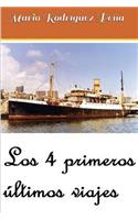 Los 4 primeros últimos viajes