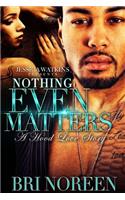 Nothing Even Matters