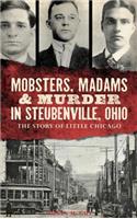 Mobsters, Madams & Murder in Steubenville, Ohio