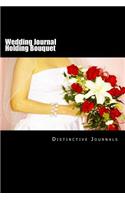 Wedding Journal Holding Bouquet: (Notebook, Diary, Blank Book)