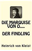 Die Marquise von O.....Der Findling