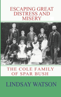 Escaping Great Distress and Misery