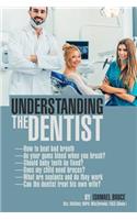 Understanding the Dentist