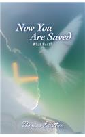 Now You Are Saved: (English)