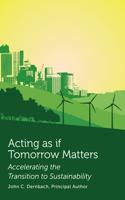 Acting as if Tomorrow Mattters