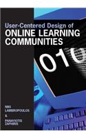 User-Centered Design of Online Learning Communities