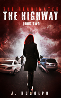 The Highway: (2 Reanimates)