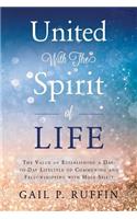 United With The Spirit of Life