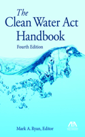 Clean Water ACT Handbook, Fourth Edition