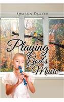 Playing God's Music