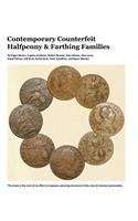 Contemporary Counterfeit Halfpenny and Farthing Families: Volume One