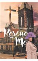 Rescue Me