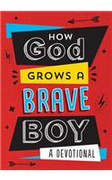 How God Grows a Brave Boy