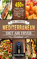 The Complete Mediterranean Diet Air Fryer Cookbook