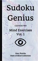 Sudoku Genius Mind Exercises Volume 1: Ona, Florida State of Mind Collection