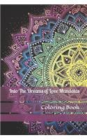 Into The Dream of Love Mandalas Coloring book
