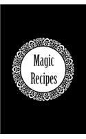 Magic Recipes: A recipe notebook to write your magic recipes