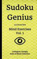 Sudoku Genius Mind Exercises Volume 1: Lexington, Georgia State of Mind Collection