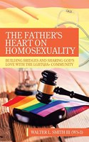 Father's Heart on Homosexuality