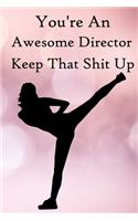 You're an Awesome Director. Keep That Shit Up: 100 Blank Lined Notebook Paperback