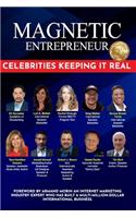 Magnetic Entrepreneur Celebrities Keeping it Real