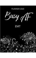Busy AF Planner 2020 - EMT: Monthly Spread & Weekly View Calendar Organizer - Agenda & Annual Daily Diary Book