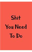 Shit You Need To Do journal