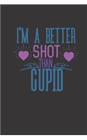 I'm a better shot than cupid