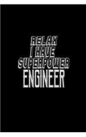 Relax I have a superpower engineer