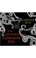 The Courage to Confront Evil