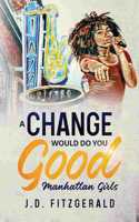 Change Would Do You Good