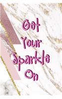 Get Your Sparkle On: Sparkle Journal Composition Blank Lined Diary Notepad 120 Pages Paperback