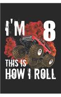 i'm 8 This is How I Roll