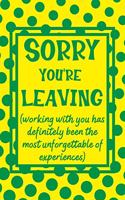 Sorry You're Leaving