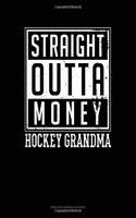 Straight Outta Money Hockey Grandma