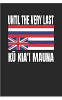 Until the Very Last Ku Kia'i Mauna