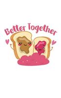 Better Together: Couple I Love I Peanut Butter & Jelly Sandwich