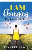 I Am Changing