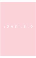 She.E.O- A journal for all SHE-E-O's, Entrepreneurs, and New Grads