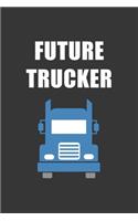 Future Trucker Notebook: Lined Journal, 120 Pages, 6 x 9, Affordable Gift Journal Matte Finish
