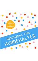 Geschenke für Hundehalter