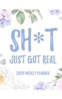 Sh*t I Will Probably Forget 2020 Weekly Planner: 8.5x11" Floral Weekly Academic Calendar Planner & Journal, Funny Swearing Planner Gift Idea